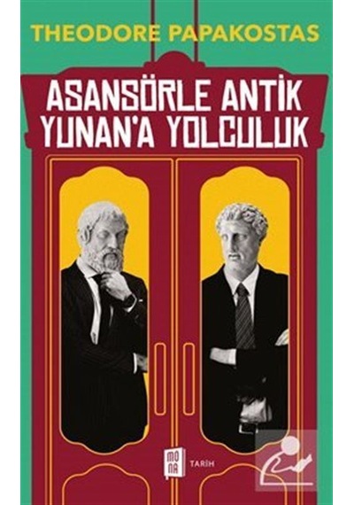 Asansörle Antik Yunan'a Yolculuk / Theodore Papakostas