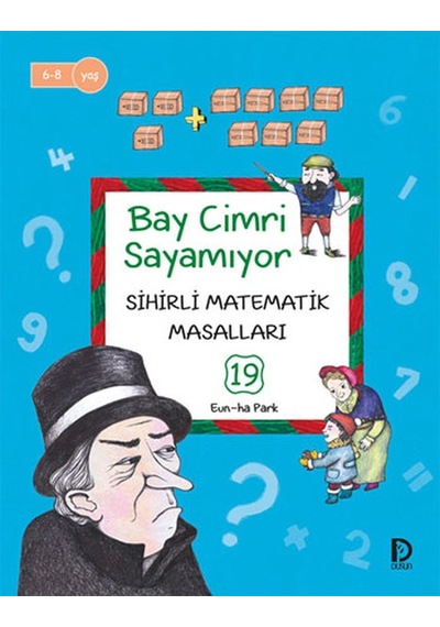 Sihirli Matematik Masalları 19 - Bay Cimri Sayamıyor - Eun-Ha Park - Düşün Yayınevi