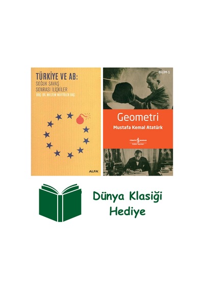 Türkiye Ve Ab: Soğuk Savaş Sonrası İlişkiler + Geometri + Dünya Klasiği Hediye