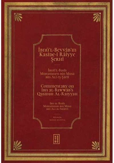 İbnü'l Bevvab'ın Kasîde-i Raiyye Şerhi/commentary On Ibn Al-ba...