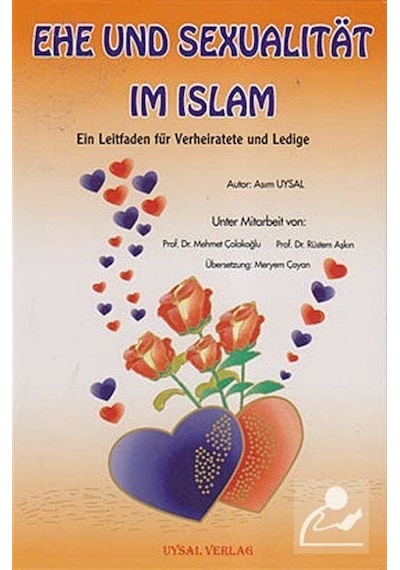 Ehe Und Sexualitat Im Islam  - Asım Uysal  - Uysal Yayınevi