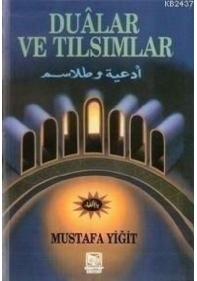 Dualar Ve Tılsımlar Mustafa Yiğit Demir Kitabevi