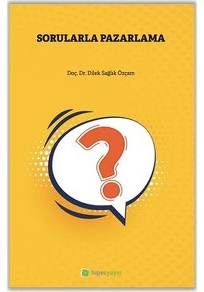 Sorularla Pazarlama - Dilek Sağlık Özçam - Hiperlink