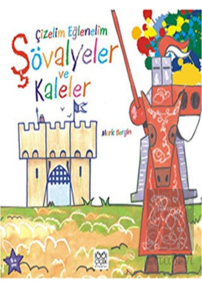 Çizelim Eğlenelim - Şövalyeler ve Kaleler 1001 Çiçek Kitaplar  -  1001 Çiçek Kitaplar