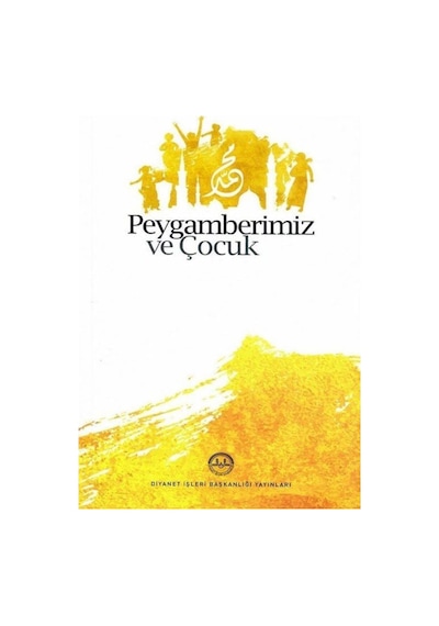Peygamberimiz ve Çocuk- Diyanet İşleri Başkanlığı