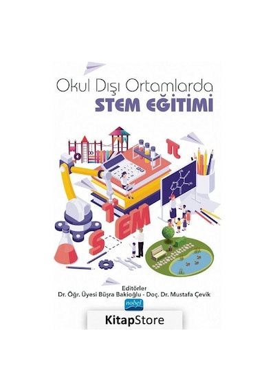 Okul Dışı Ortamlarda STEM Eğitimi - Nobel Akademik Yayıncılık