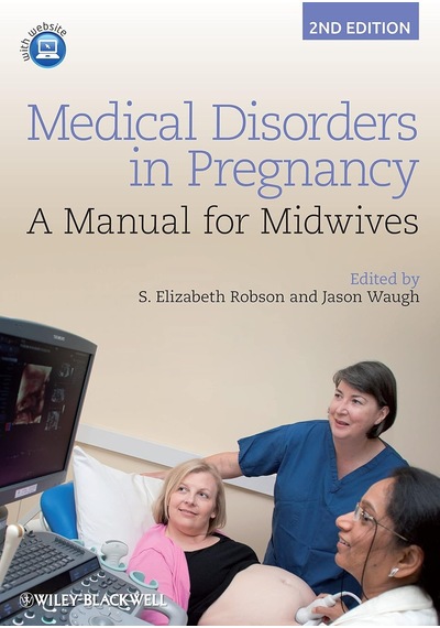 Medical Disorders İn Pregnancy: A Manual For Midwives