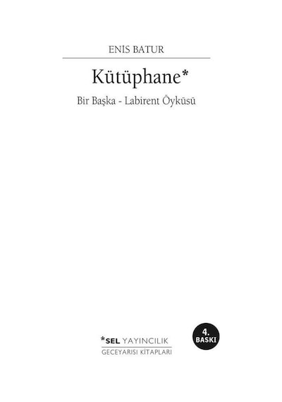 Kütüphane Bir Başka - Labirent Öyküsü - Enis Batur - Sel Yayıncılık