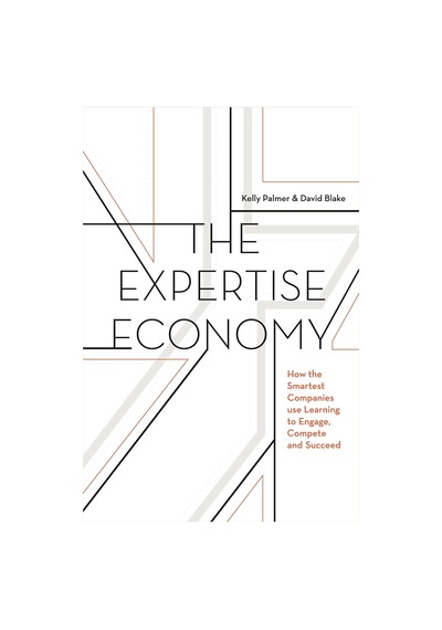 The Expertise Economy: How The Smartest Companies Use Learning To Engage, Compete And Succeed