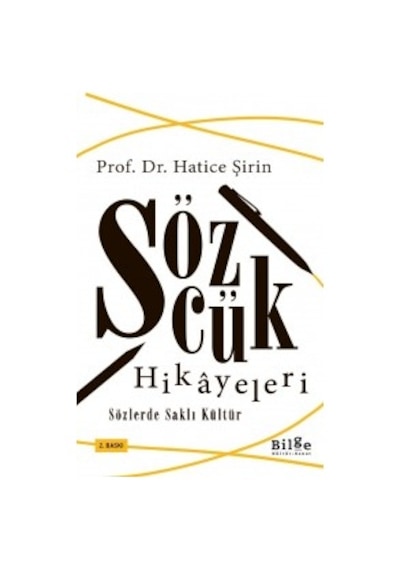 Sözcük Hikayeleri  - Hatice Şirin  - Bilge Kültür Sanat