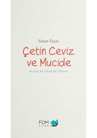 Çetin Ceviz Ve Mucide: Sıra Dışı Bir Arkadaşlık Hikayesi