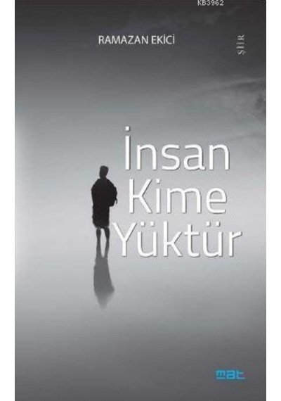İnsan Kime Yüktür
