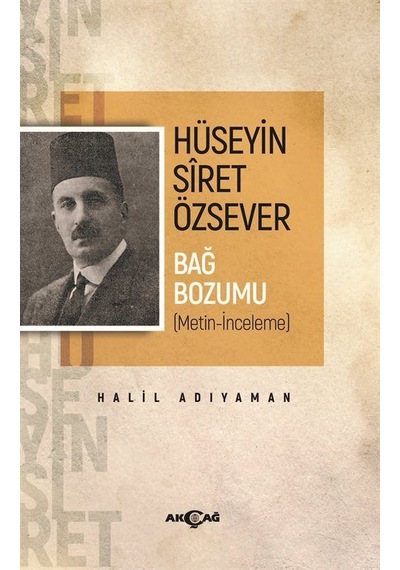 Hüseyin Siret Özsever - Bağ Bozumu - Halil Adıyaman - Akçağ Yayınları