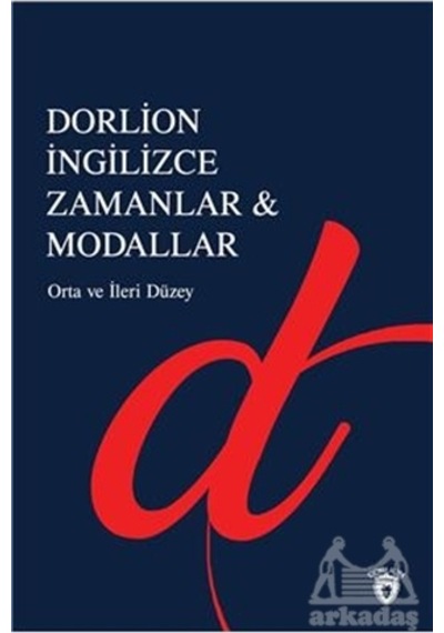 İngilizce Zamanlar ve Modallar-Orta ve İleri Seviye- Dorlion Yayınevi