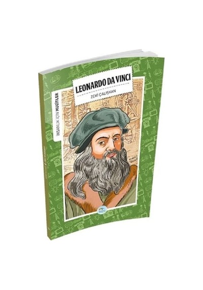 Leonardo Da Vinci-İnsanlık İçin Mucitler - Zeki Çalışkan - Mavi Çatı Yayınları