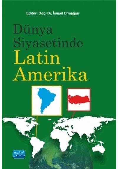 Dünya Siyasetinde Latin Amerika- Nobel Akademik Yayıncılık