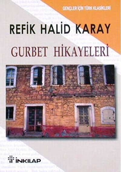 Gurbet Hikayeleri - Refik Halid Karay - İnkılap Kitabevi