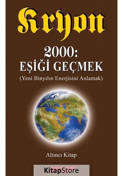 Kryon / 2000: Eşiği Geçmek / 6. Kitap / Lee Carroll