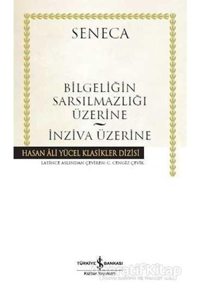Bilgeliğin Sarsılmazlığı Üzerine-İn - Seneca - İş Bankası Kültür Yayınları