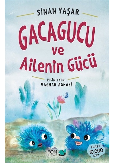 Gacagucu Ve Ailenin Gücü / Sinan Yaşar