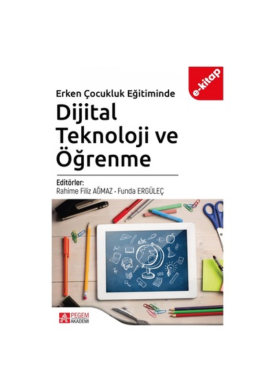 Erken Çocukluk Eğitiminde Dijital Teknoloji Ve Öğrenme E-kitap