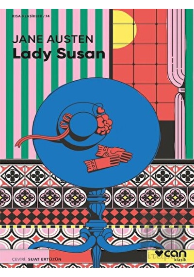 Lady Susan - Kısa Klasikler 74 - Jane Austen - Can Yayınları