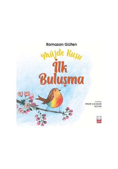 Müjde Kuşu - İlk Buluşma