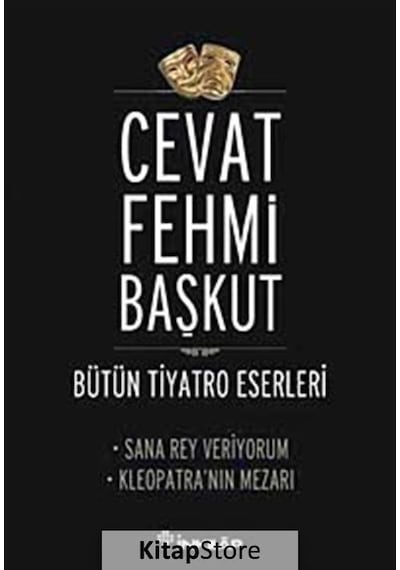 Sana Rey Veriyorum - Kleopatra / Bütün Tiyatro Eserleri / Ceva .