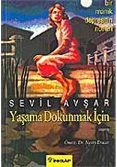 Yaşama Dokunmak İçin / Sevil Avşar