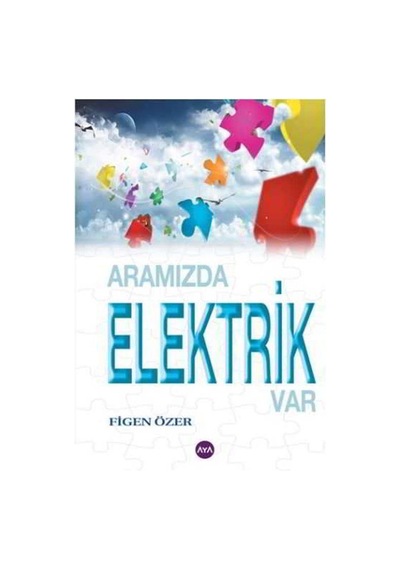 Aramızda Elektrik Var - Figen Özer - AYA