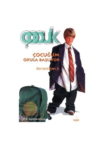 Çocuğum Okula Başlıyor-Bernard Ryan Jr.
