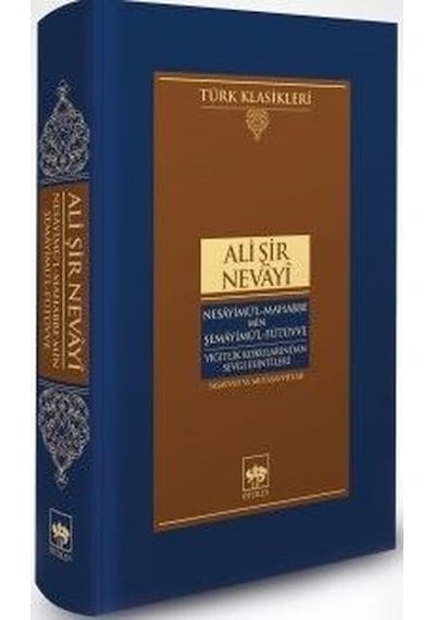 Nesayimü'l - Mahabbe Min Şemayimü'l - Fütüvve - Yiğitlik Kokularından Sevgi Esintileri - Ali Şir Nevayi - Ötüken Neşriyat