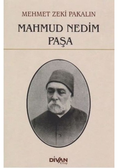 Mahmut Nedim Paşa - Mehmet Zeki Pakalın - Divan Kitap
