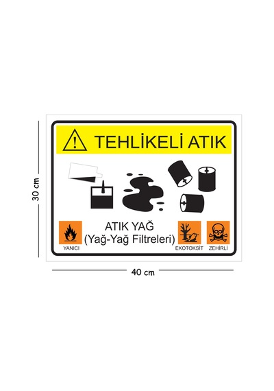 Metal Tehlikeli Atık Atık Yağ 30x40 Cm A3 Uyarı İş Güvenliği Levhası
