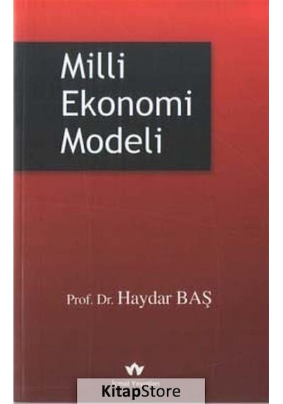 Milli Ekonomi Modeli - Haydar Baş - İcmal Yayınevi