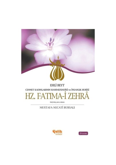Hz. Fatımai Zehra Ehli Beyt Cennet Kadınlarının Hanımefendisi ... 9789757161172