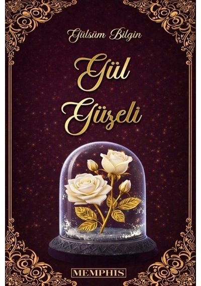 Gül Güzeli 2 / Gülsüm Bilgin
