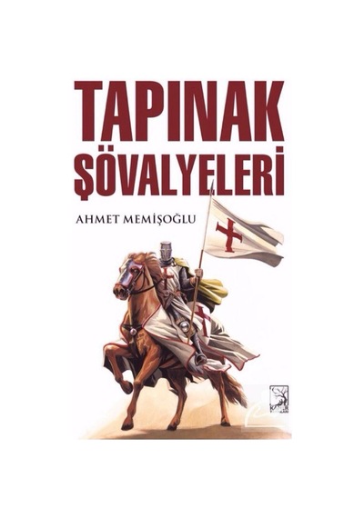 Tapınak Şövalyeleri / Ahmet Memişoğlu