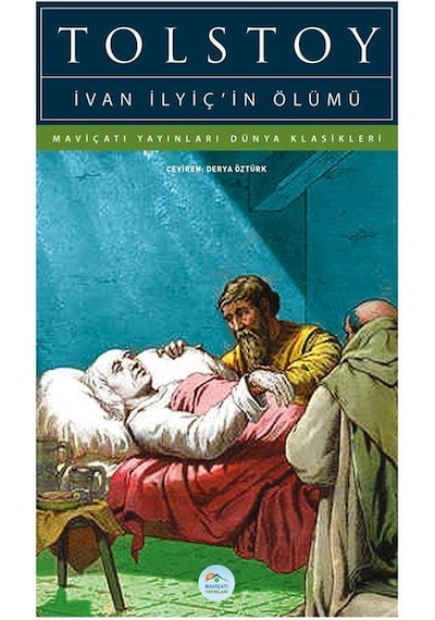 İvan İlyiç’in Ölümü - Tolstoy - Maviçatı (dünya Klasikleri)