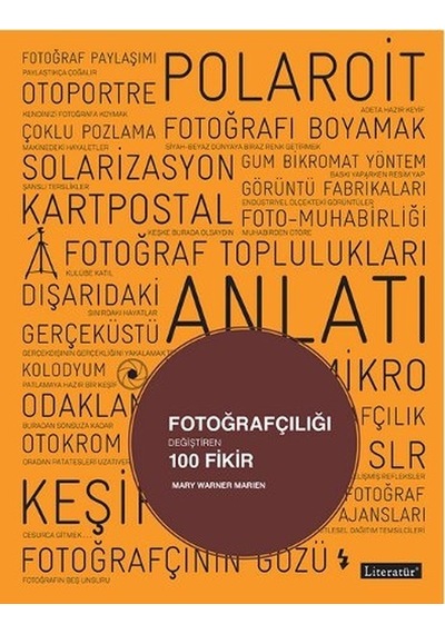 Fotoğrafçılığı Değiştiren 100 Fikir