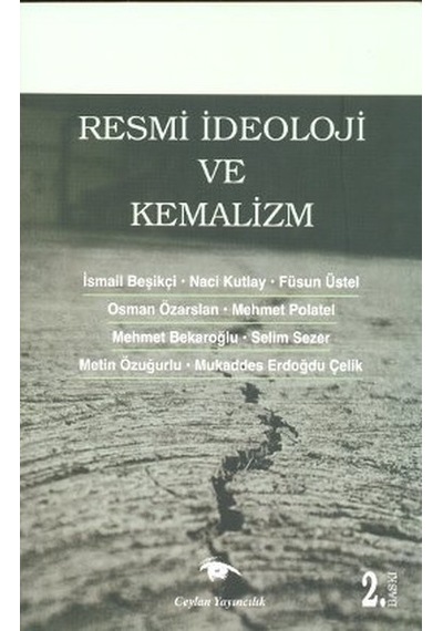 Resmi İdeoloji ve Kemalizm - Mehmet Bekaroğlu -  Füsun Üstel - Ceylan Yayıncılık