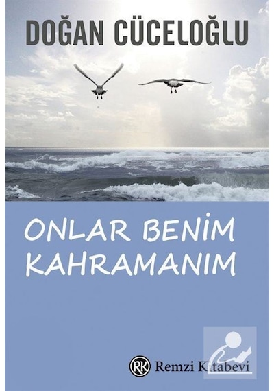 Onlar Benim Kahramanım - Doğan  Cüceloğlu