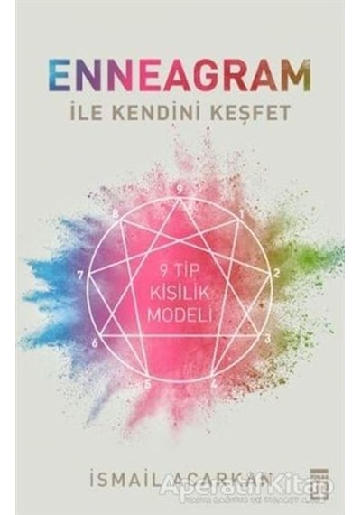 Enneagram ile Kendini Keşfet - İsmail Acarkan - Timaş Yayınları