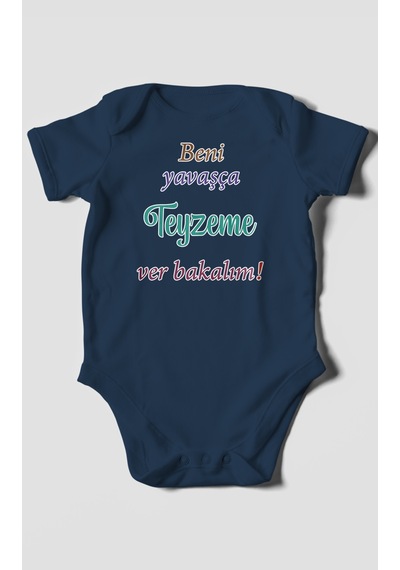 Beni Yavaşça Teyzeme Ver Bakalım Baskılı Bebek Zıbını Çıtçıtlı Body %100 Pamuk Kısa Kol Lacivert