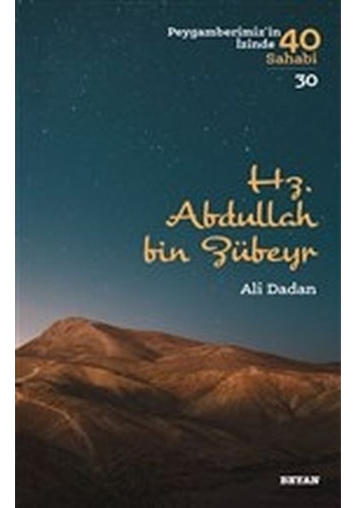 Hz. Abdullah Bin Zübeyr - Peygamberimiz'In Izinde 40 Sahabi - 30