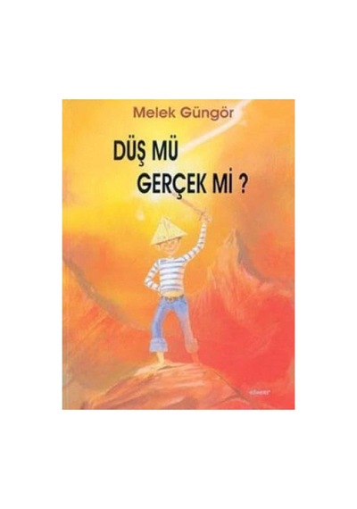 Düş Mü Gerçek Mi - Melek Güngör İlk Baskı 2004