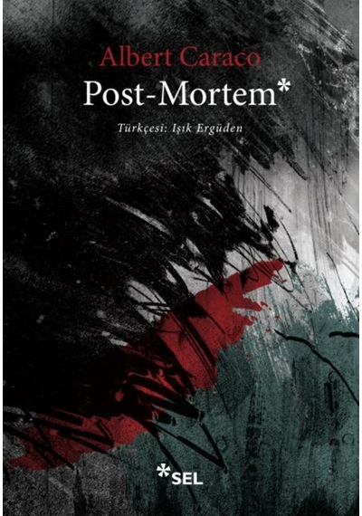 Post-Mortem - Albert Caraco - Sel Yayıncılık