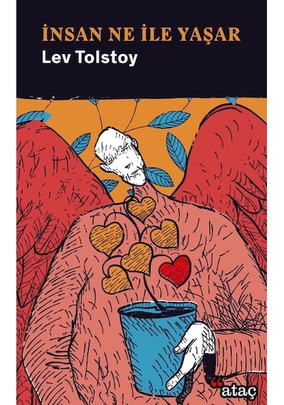 İnsan Ne İle Yaşar - Lev Nikolayeviç Tolstoy - Ataç Yayınları