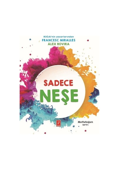 Sadece Neşe - Mutluluğun Sırrı