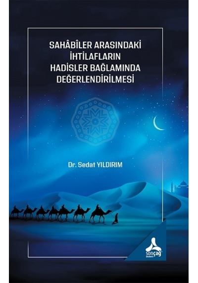 Sahabiler Arasındaki Ihtilafların Hadisler Bağlamında Değerlendir